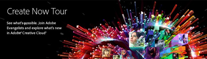 Adobe&reg; Creative Cloud&reg; Create Now Tour
