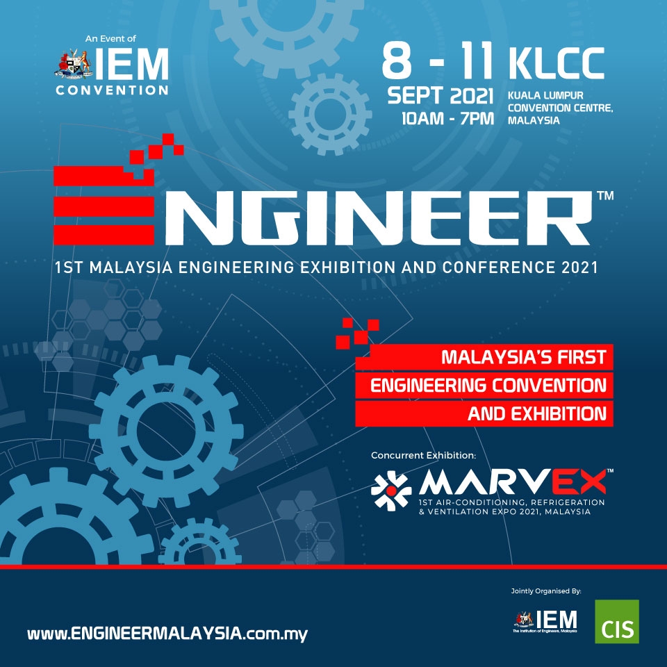 ENGINEER 2021 - 1st Malaysia Engineering Exhibition and Conference 2021